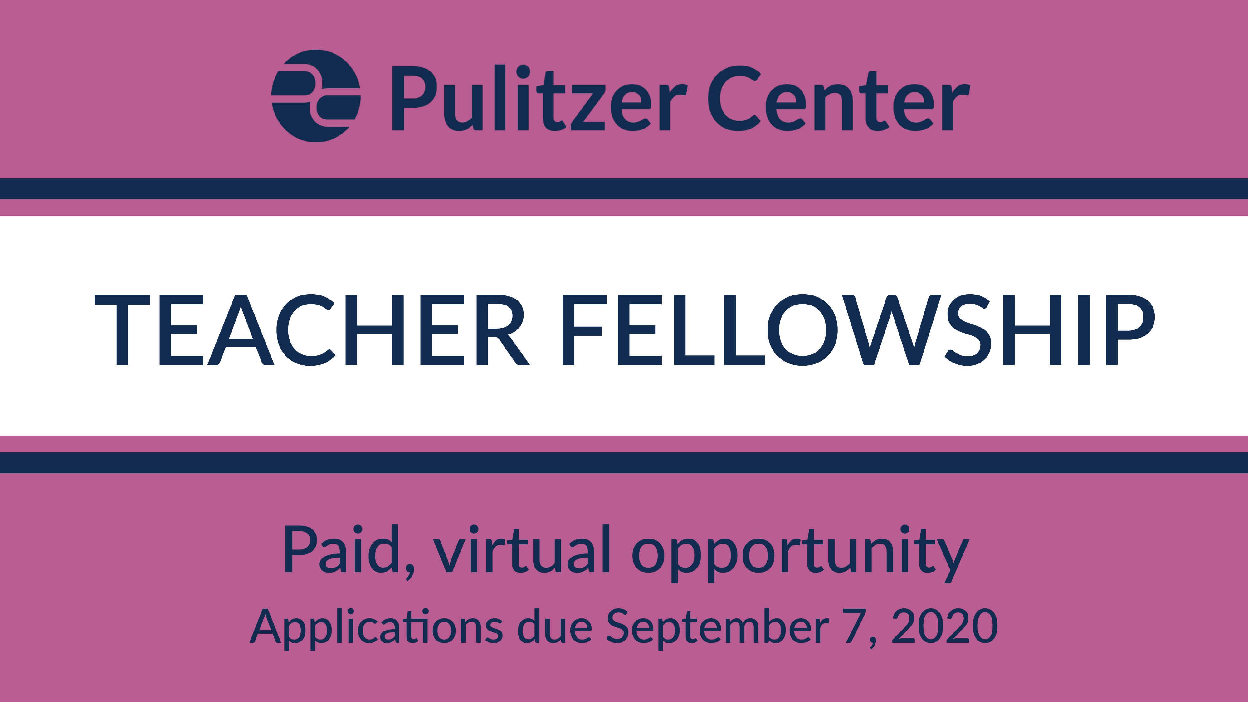 Apply for the fall 2020 Pulitzer Center Teacher Fellowship!