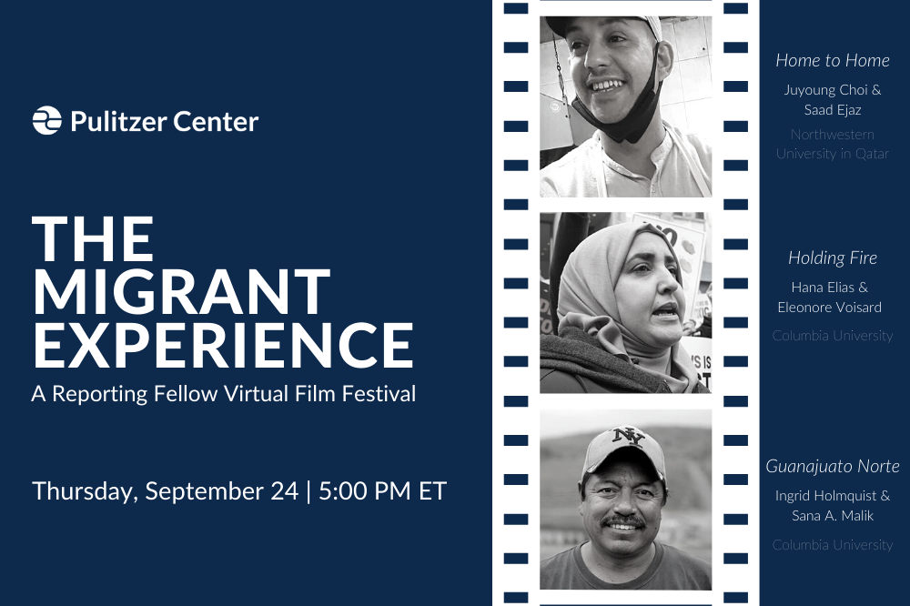 2020 Reporting Fellow Virtual Film Festival: The Migrant Experience. Graphic by Libby Moeller. United States, 2020.