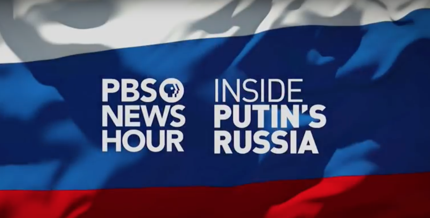 PBS NewsHour Inside Russia.