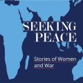 Seeking Peace: Stories of Women and War logo